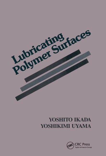 Lubricating Polymer Surfaces by CRC Press - Science Text