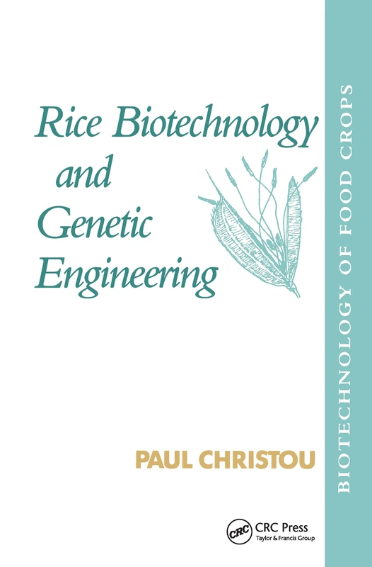 Rice Biotechnology and Genetic Engineering: Biotechnology of Food Crops (Memoirs on Entomology, International)