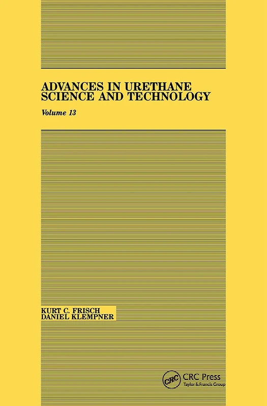 Advances in Urethane: Science & Technology, Volume XIII: 13