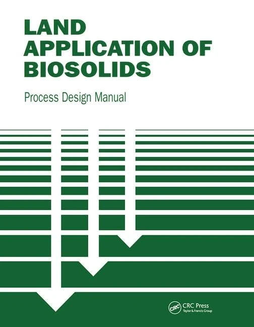 Land Application of Biosolids: Process Design Manual