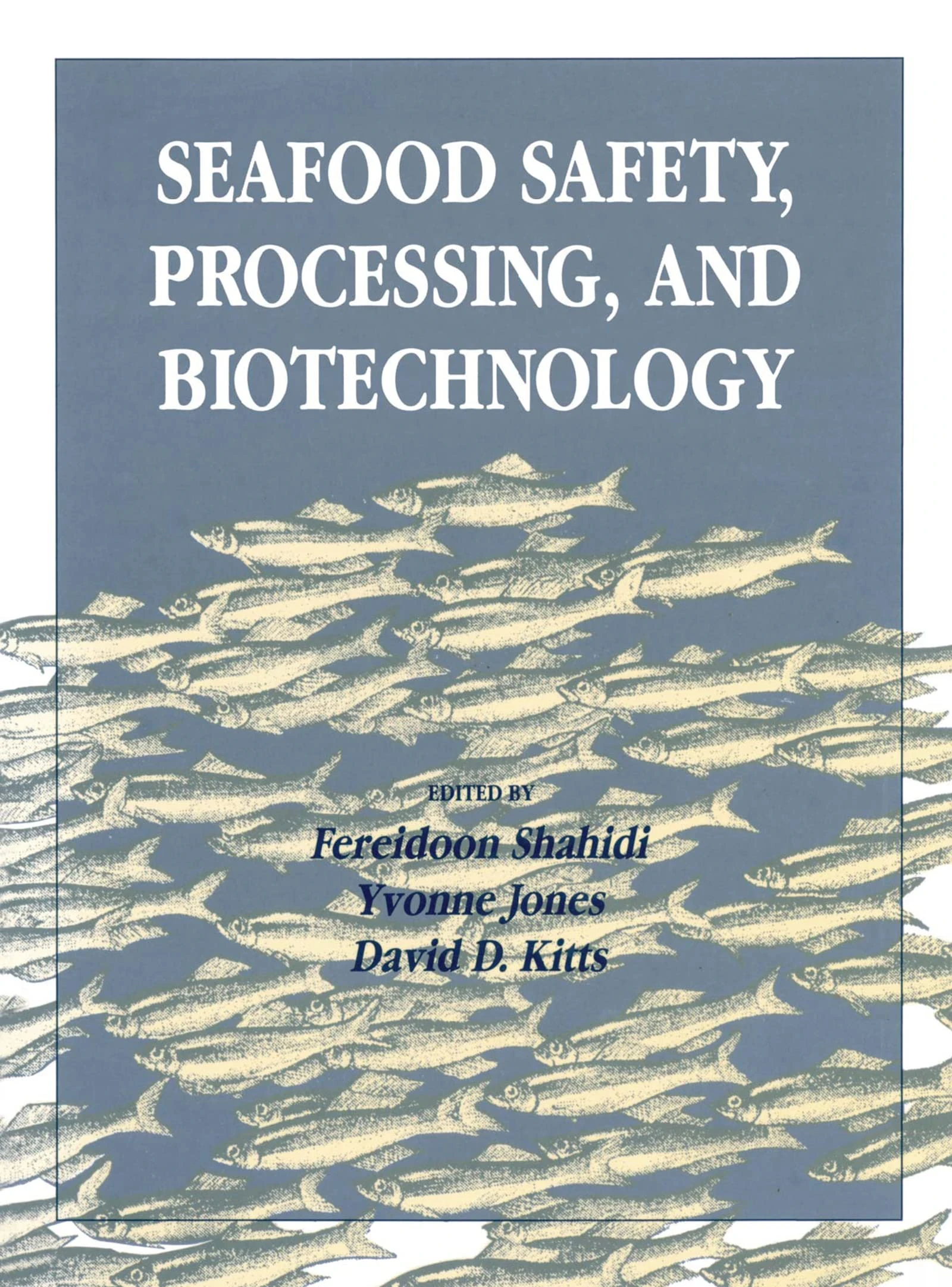 Seafood Safety, Processing, and Biotechnology