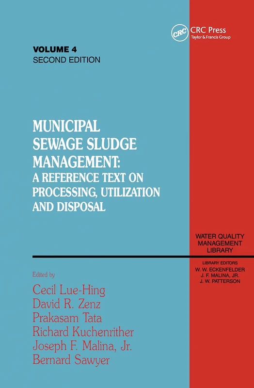 Municipal Sewage Sludge Management: A Reference Text on Processing, Utilization and Disposal, Second Edition, Volume IV: 4 (Water Quality Management Library)