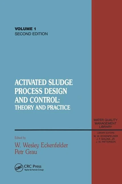 Activated Sludge: Process Design and Control, Second Edition: 1 (Water Quality Management Library)
