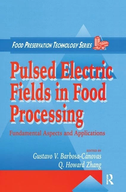 Pulsed Electric Fields in Food Processing: Fundamental Aspects and Applications (Food Process)