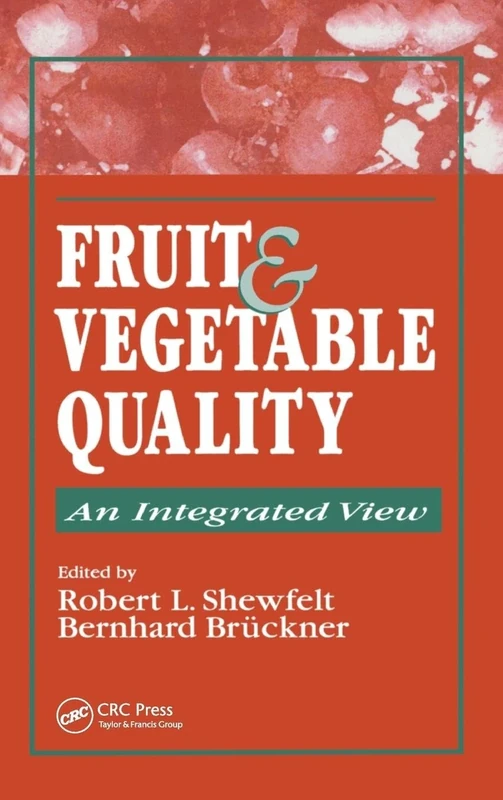 Fruit and Vegetable Quality: An Integrated View