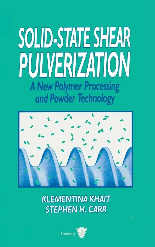 Solid-State Shear Pulverization: A New Polymer Processing and Powder Technology