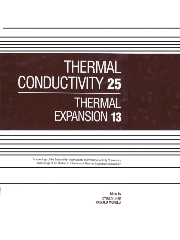 Thermal Conductivity 25/Thermal Expansion 13: Thermal Expansion 13 : Joint Conferences June 13-16, 1999 Ann Arbor, Michigan, USA