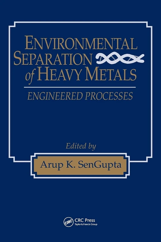 Environmental Separation of Heavy Metals: Engineering Processes