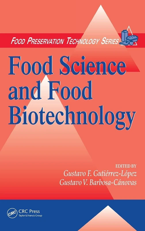 Food Science and Food Biotechnology (Food Preservation Technology Series)