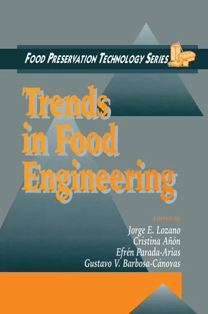 Trends in Food Engineering (Food Preservation Technology Series)