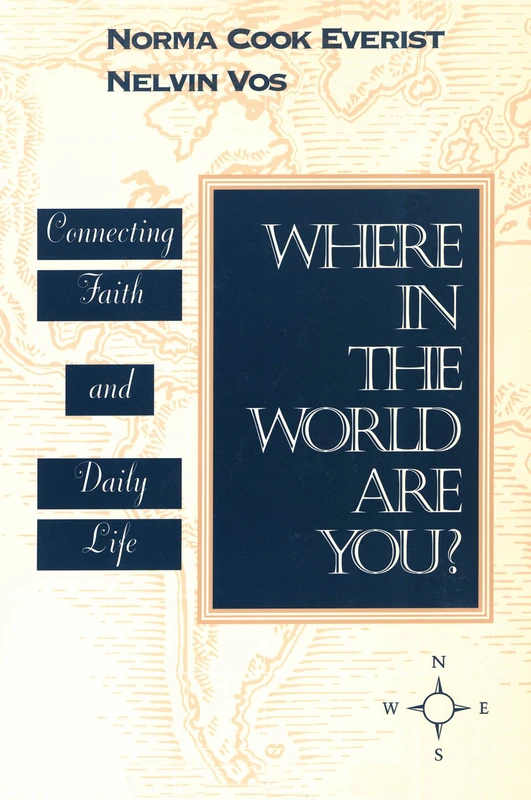 Where in the World Are You?: Connecting Faith & Daily Life (Alban Institute Publication)