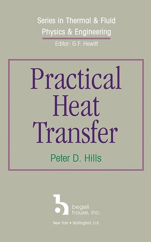 Practical Heat Transfer - Thermal and Fluid Physics Book