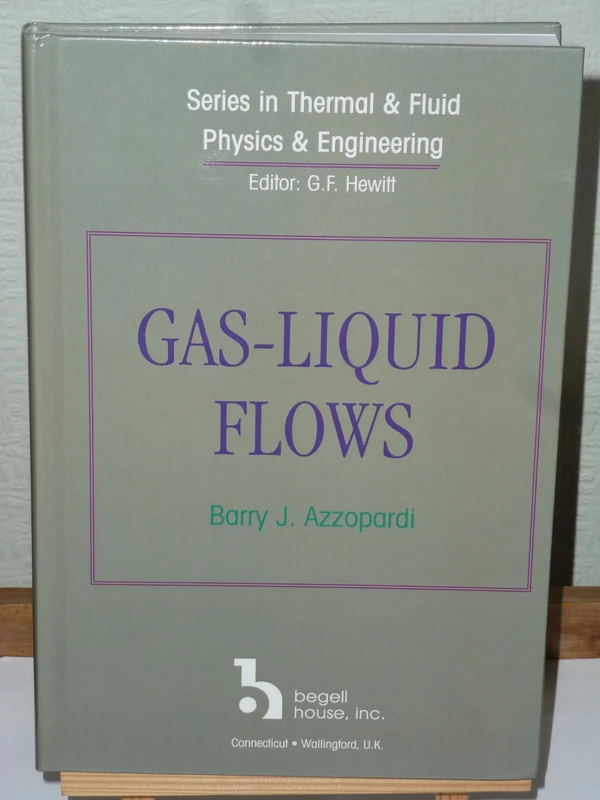 Gas-Liquid Flows (Series in Thermal & Fluid Physics & Engineering)