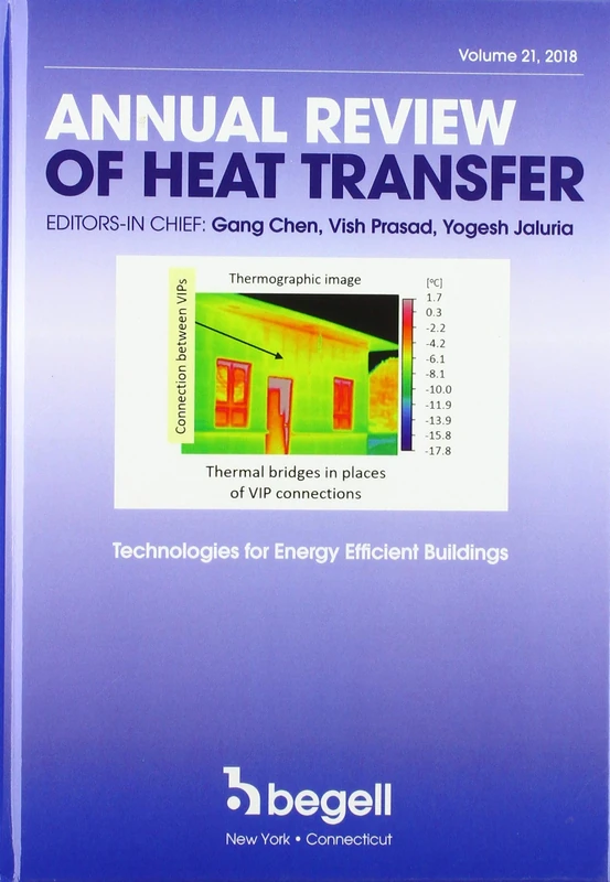 Annual Review of Heat Transfer, Volume XXI: Technologies for Energy Efficient Buildings