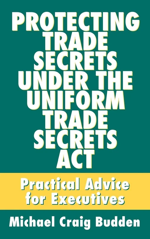 Protecting Trade Secrets Under the Uniform Trade Secrets Act: Practical Advice for Executives - Image 1