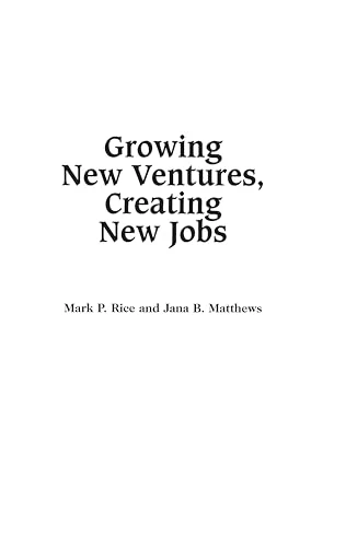 Growing New Ventures, Creating New Jobs: Principles and Practices of Successful Business Incubation (Entrepreneurship, Principles & Practices) - Image 1