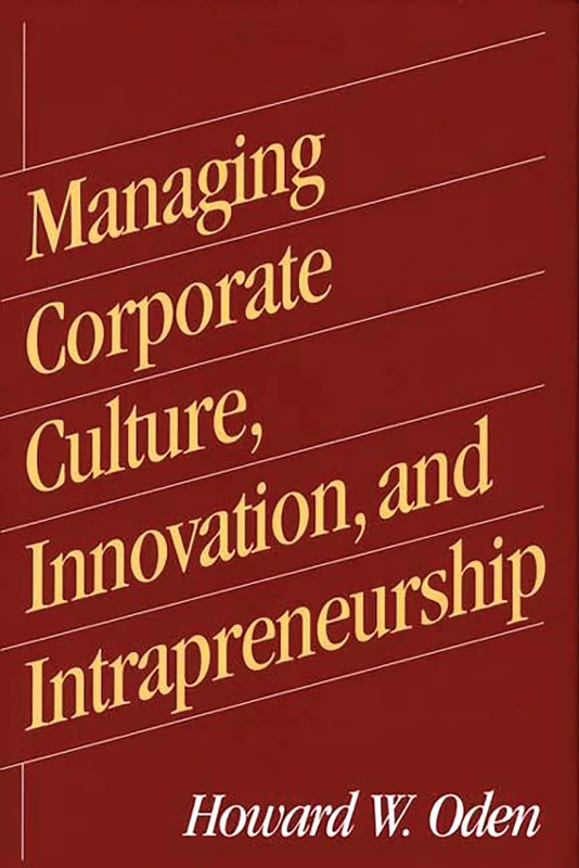 Managing Corporate Culture, Innovation, and Intrapreneurship - Image 1
