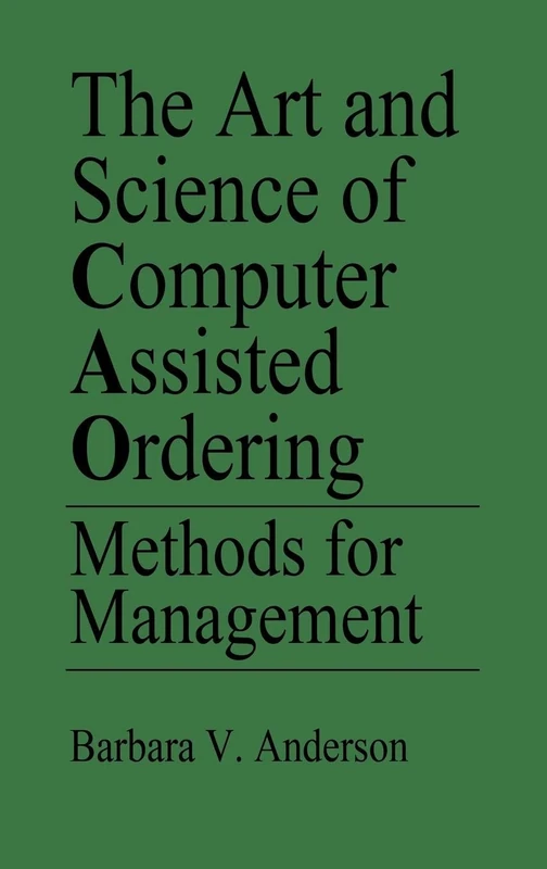 The Art and Science of Computer Assisted Ordering: Methods for Management - Image 1