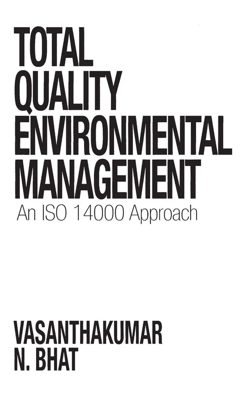 Total Quality Environmental Management: An ISO 14000 Approach