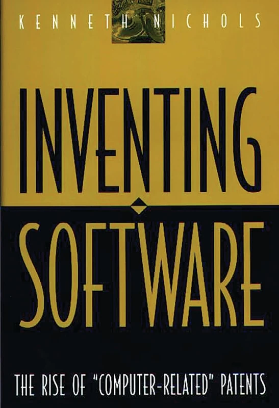 Inventing Software: The Rise of Computer-Related Patents