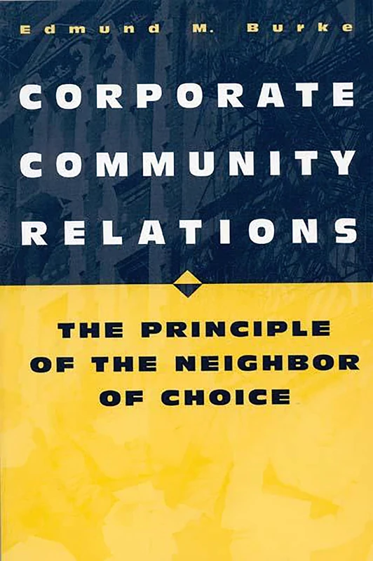 Corporate Community Relations: The Principle of the Neighbor of Choice - Image 1