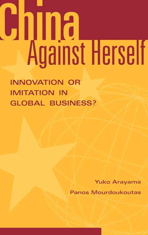 China Against Herself: Innovation or Imitation in Global Business?