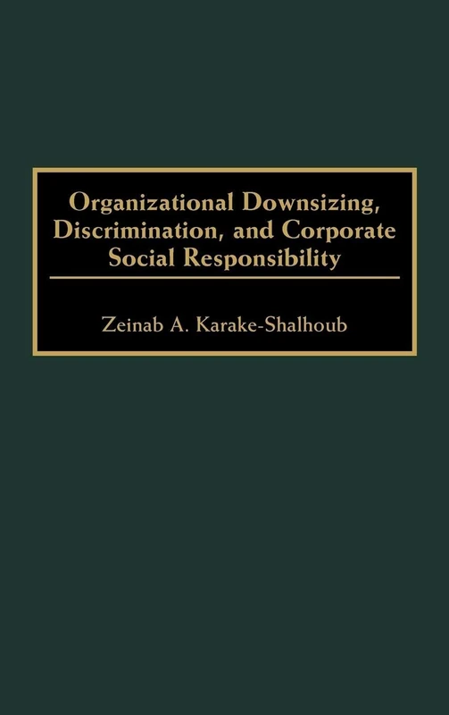 Organizational Downsizing, Discrimination, and Corporate Social Responsibility - Image 1