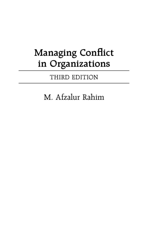 Managing Conflict in Organizations: Third Edition