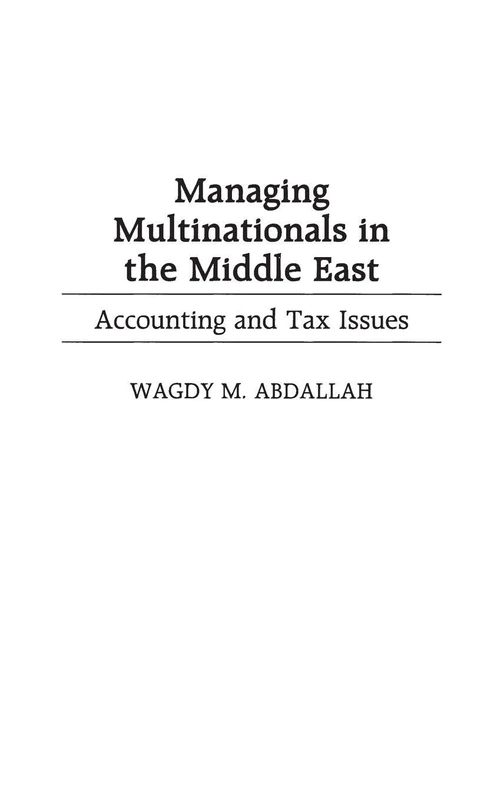 Managing Multinationals in the Middle East: Accounting and Tax Issues