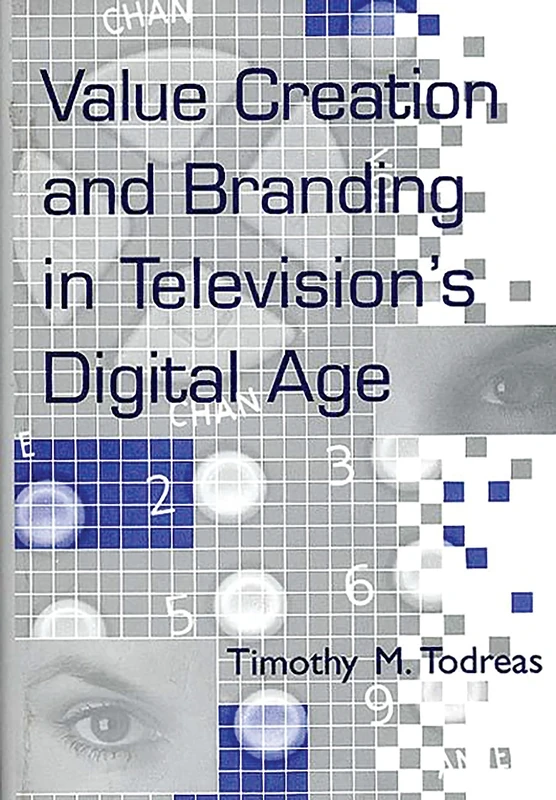 Value Creation and Branding in Television's Digital Age