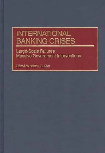 International Banking Crises: Large-Scale Failures, Massive Government Interventions