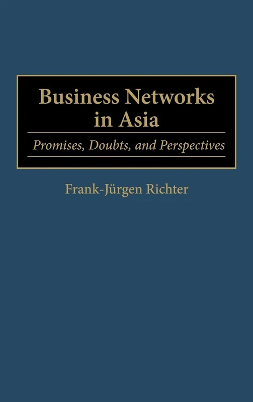 Business Networks in Asia: Promises, Doubts, and Perspectives