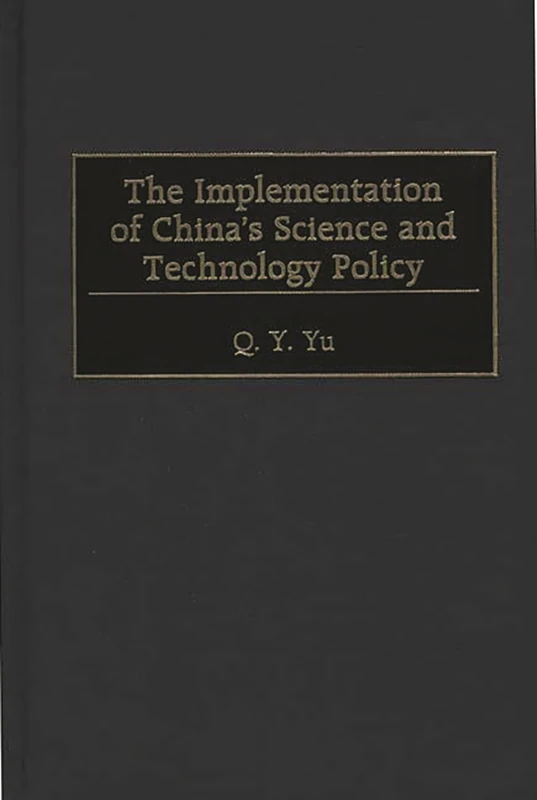 The Implementation of China's Science and Technology Policy
