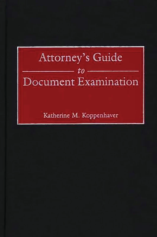 Attorney's Guide to Document Examination