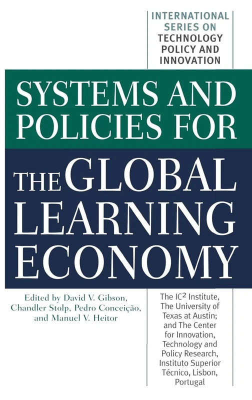 Systems and Policies for the Global Learning Economy (International Series on Technology Policy and Innovation)