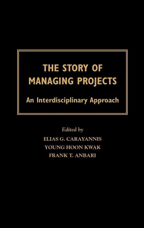 The Story of Managing Projects: An Interdisciplinary Approach