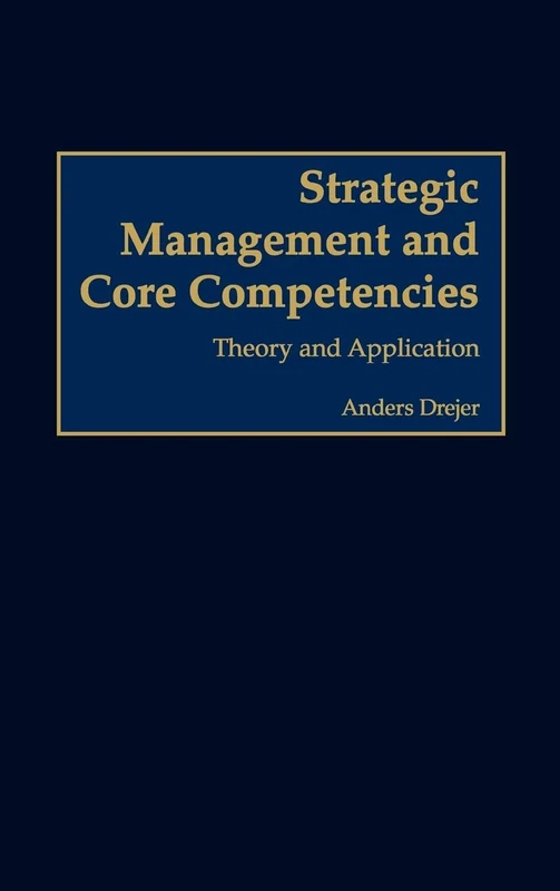 Strategic Management and Core Competencies: Theory and Application - Image 1