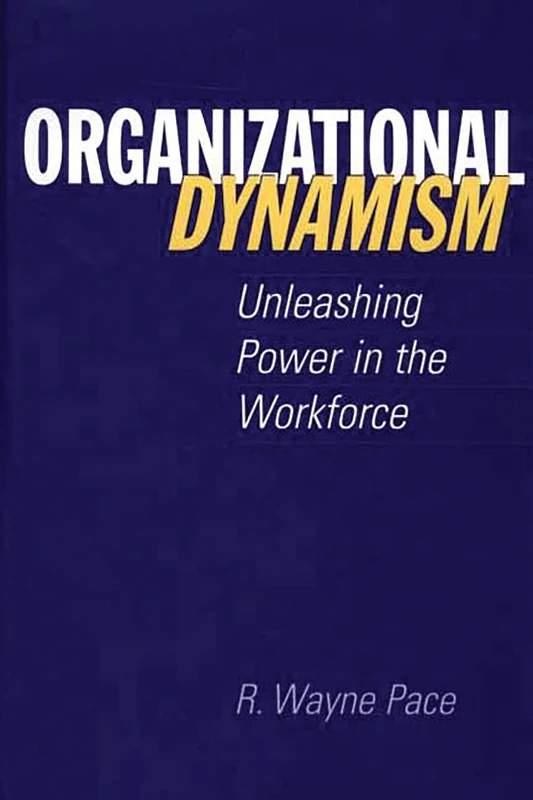 Organizational Dynamism: Unleashing Power in the Workforce - Image 1