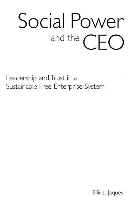 Social Power and the CEO: Leadership and Trust in a Sustainable Free Enterprise System
