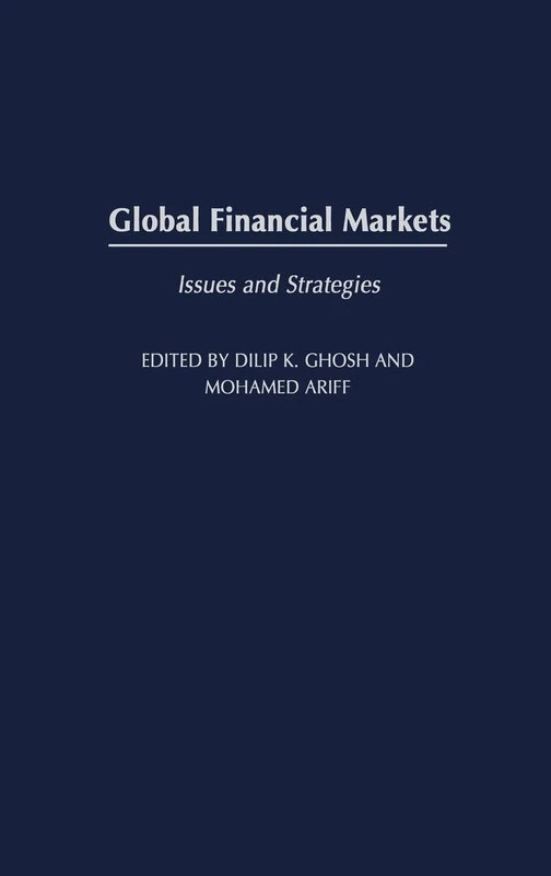 Global Financial Markets: Issues and Strategies