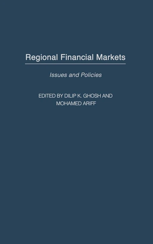 Regional Financial Markets: Issues and Policies