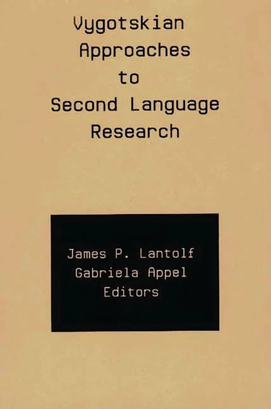 Vygotskian Approaches to Second Language Research (Second Language Learning)