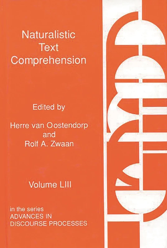 Naturalistic Text Comprehension: 53 (Advances in Discourse Processes)