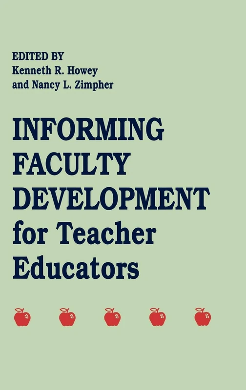 Informing Faculty Development for Teacher Educators (Contemporary Studies in Social and Policy Issues in Educatio)