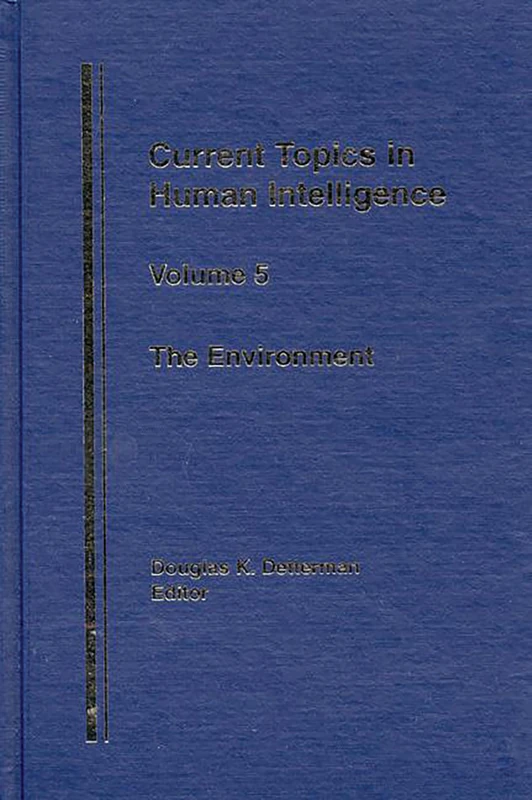 The Environment: 5 (Current Topics in Human Intelligence)