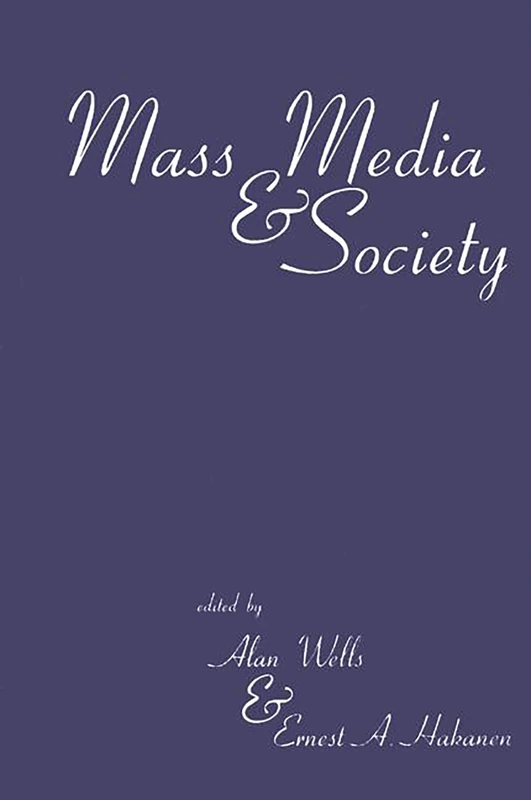 Mass Media and Society (Contemporary Studies in Comm Culture Info)