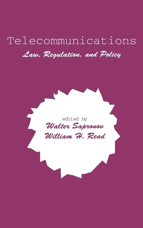 Telecommunications: Law, Regulation, and Policy (Contemporary Studies in Communication, Culture & Information)