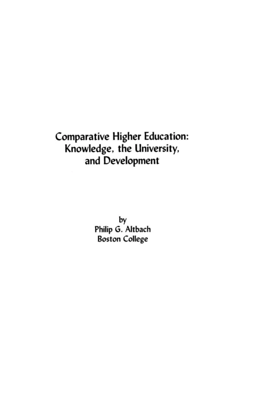 Comparative Higher Education: Knowledge, the University, and Development (Contemporary Studies in Social and Policy Issues in Educatio)