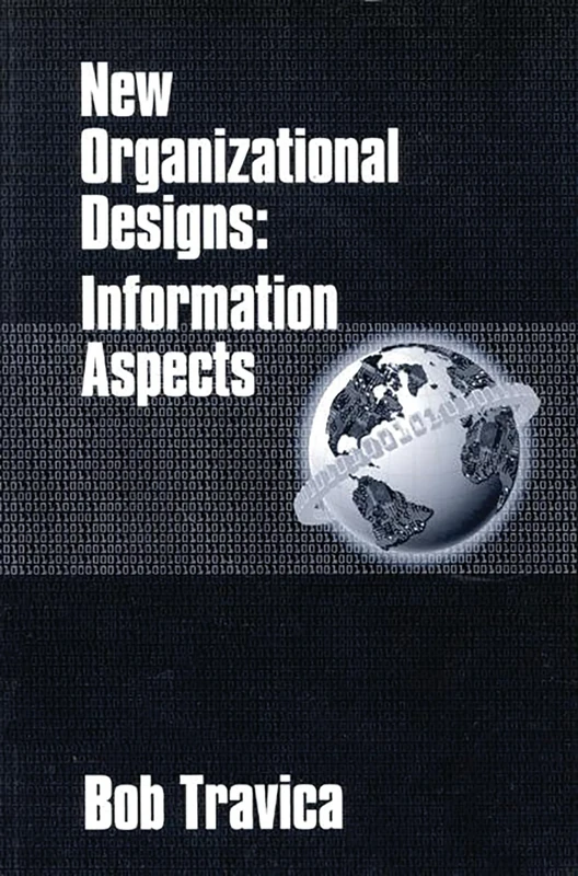 New Organizational Designs: Information Aspects (Contemporary Studies in Information Management, Policies, an)