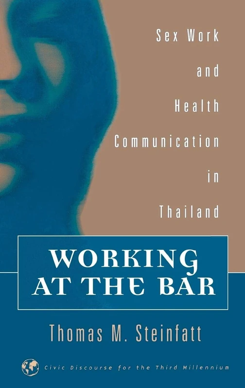 Working at the Bar: Sex Work and Health Communication in Thailand (Civic Discourse for the Third Millennium) - Image 1